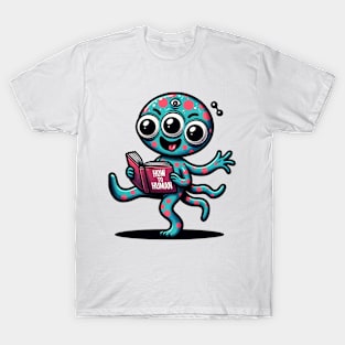 How to Human - Aliens exist T-Shirt